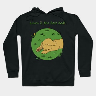 Lawn is the best bed Hoodie